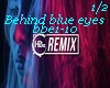 Behind blues eyes 1/2