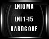 Enigma Hardcore