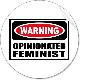 opinionated feminist