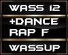 WASSUP + DANCE RAP F