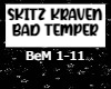 sKitz Kraven - Bad Tempe