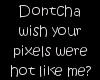 Dontcha Wish