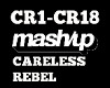 Mashup Careless Rebel