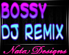 bossy dj remix