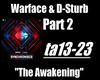 Warface & D-Sturb Pt.2