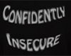 Confidently Insecure Req