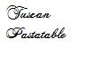Tuscan Pastatable