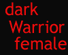 Dark Warrior Female