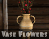 *Vase Flowers