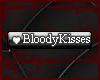 BloodyKisses Tag