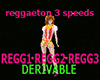 REGGAETON 3 SPEEDS