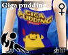 [Hie] Giga pudding shirt