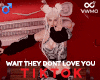 WaitTheyDontLoveYou M