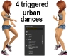 4 Triggered Urban Dances