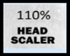 110% Head Scale