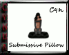 Submissive Pillow