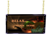 Relax Your Home Sign
