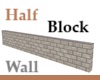 Half Block Wall