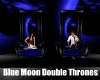 Blue Moon Double Thrones