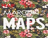 Maroon5: Maps