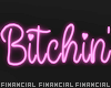 Bitchin Neon Sign