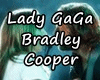 Lady GaGa Bradley Cooper