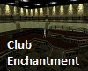 CLUB ENCHANTMENT