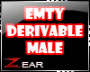 !Z|EMTY DERIVABLE MALE