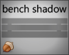 Shadow Bench