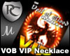 VOBR VIP Necklace M