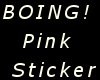 !T! Pink Boing Sticker