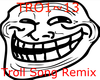 Troll song remix Pt1