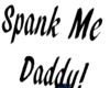Spank Me Daddy!