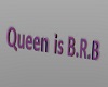 queen brb sign
