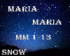 Snow* Maria Maria