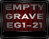 EMPTY GRAVE