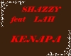KENAPA-SHAZZY feat LAH