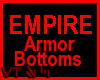 EMPIRE Armor bottoms