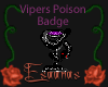 Viper Poison Tonic Badge