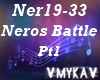 NEROS BATTLE PT2