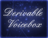 Derivable VoiceBox + tut