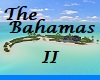 The Bahamas II