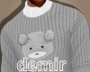[D] Teddy bear sweater