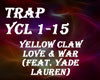 Yellow Claw - Love & War