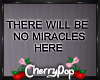 No Miracles