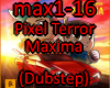 Pixel Terror - Maxima