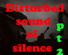 sound of silence PT2
