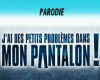 PARODIE  MON  PANTALON
