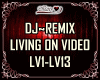 DJ~LIVING ON VIDEO