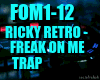 Ricky retro - FreakOn Me